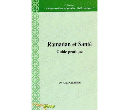 Ramadan et santé : guide pratique