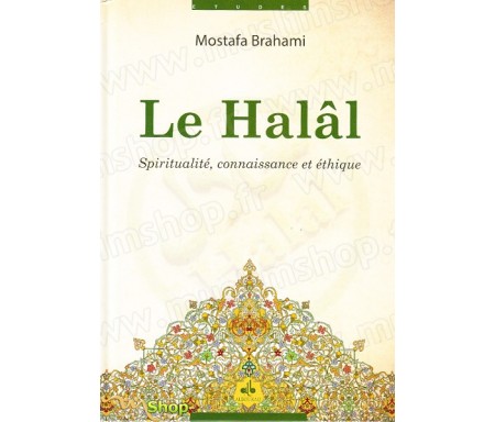 Le halâl : spiritualité, connaissance et éthique