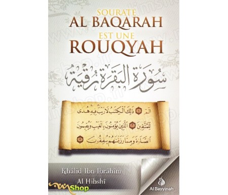 Sourate Al Baqarah est une Rouqyah