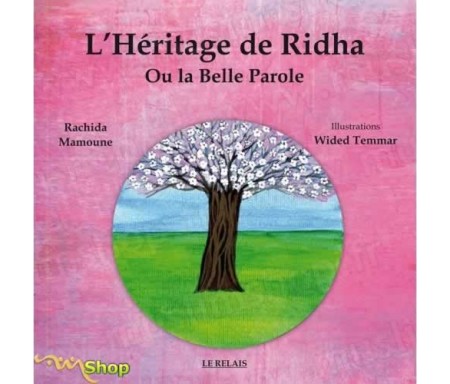 LHéritage de Ridha Ou la Belle Parole