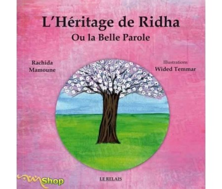 LHéritage de Ridha Ou la Belle Parole