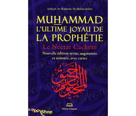 Muhammad, L'Ultime Joyau De La Prophétie - Nouvelle Edition Augmentée (Nectar cacheté Format Poche) - Nouvelle Edition ! (Al Rah