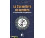 Le Coran, Livre de Lumière - La Suprême vérité qui régit l'Univers