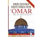 Précieuses Histoires sur Omar Ibn Al-Khattab