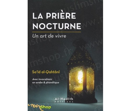 La prière nocturne - Un art de vivre