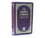 Le Saint Coran - La traduction en langue Française du sens de se versets