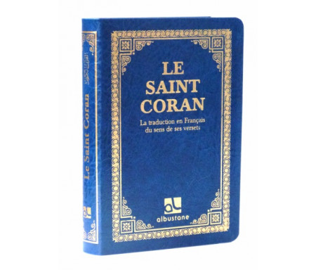 Le Saint Coran - La traduction en langue Française du sens de se versets