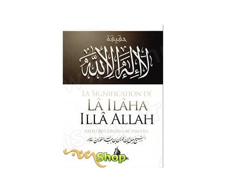 La Signification De La Ilaha Illa Allah