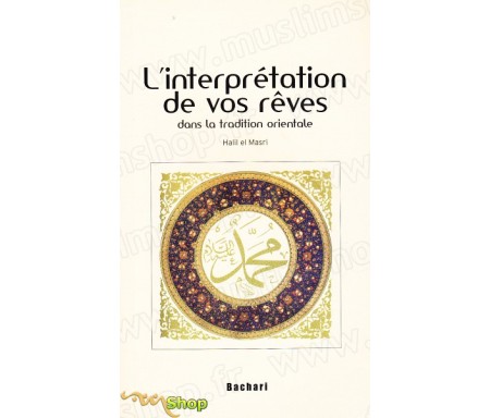 L'interprétation de vos rêves dans la tradition orientale