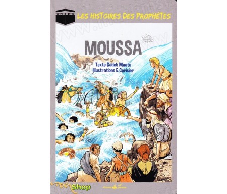 Les Histoires des Prophètes - Moussa