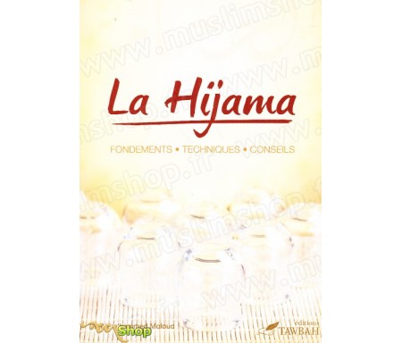La Hijama - Fondements, techniques, conseils