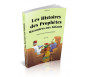 Les Histoires des Prophètes Racontées aux Enfants (Souple)