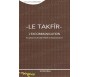 Le Takfîr - L'excommunication, Eclairage sur une terre intransigeante