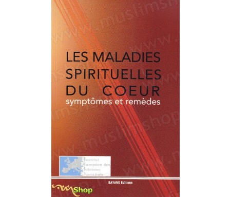 Les maladies spirituelles du coeur- symptômes et remèdes