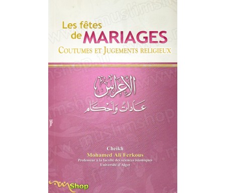 Les fêtes de Mariages - Coutumes et Jugements Religieux