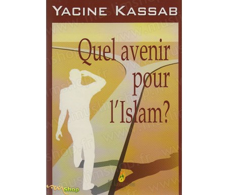 Quel avenir pour l'Islam ?