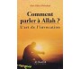 Comment parler à Allah ? L'art de l'invocation