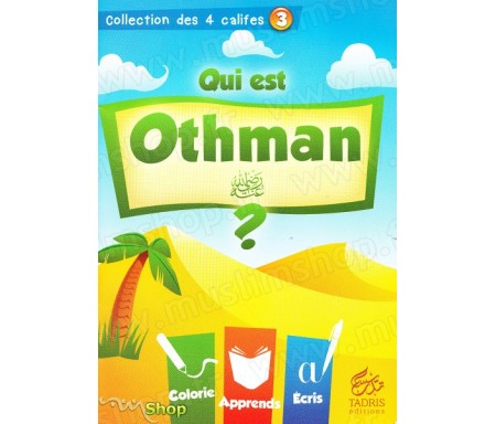 Qui est Othman ? Volume 3 - Collection des 4 Califes