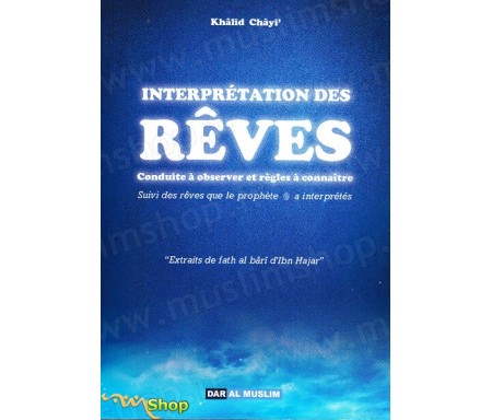 Interprétations des rêves - Conduite à observer et règles à connaître