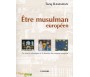 Etre Musulman Européen - Les Sources islamiques à la lumière du contexte Européen