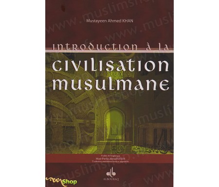 Introduction à la Civilisation Musulmane