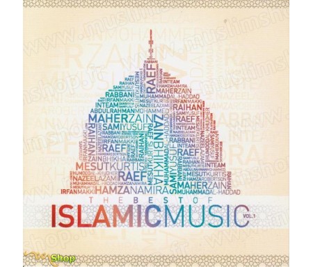 The Best of Islamic Music Volume 1 - Le meilleur de la chanson Islamique