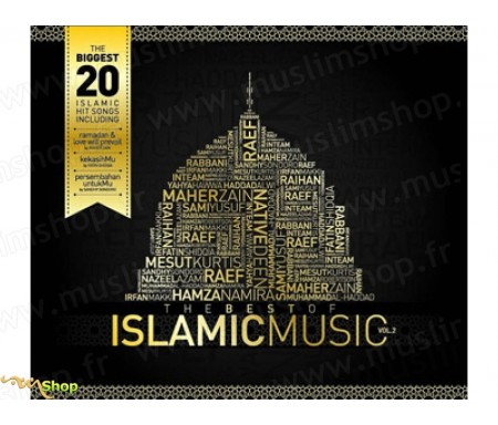 The Best of Islamic Music Volume 2 - Le meilleur de la chanson Islamique