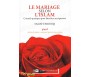 Le mariage selon l'islam - Conseils pratiques pour faire face aux épreuves