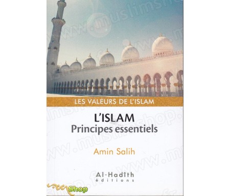 L'islam : Principes essentiels