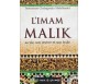 L'Imam Malik - Sa vie, son oeuvre et son école