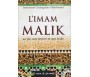 L'Imam Malik - Sa vie, son oeuvre et son école