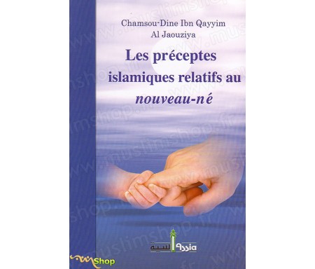 Les préceptes Islamiques relatifs au nouveau-né