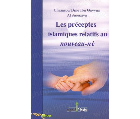 Les préceptes Islamiques relatifs au nouveau-né