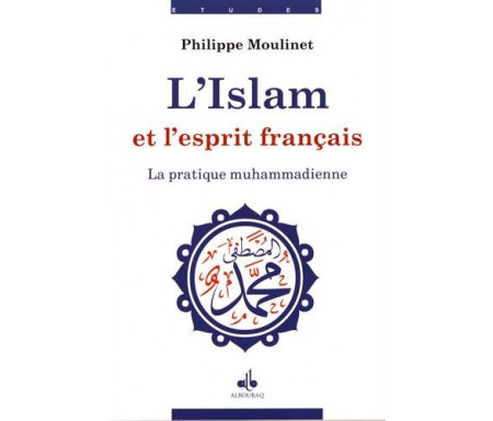 L' Islam et l'esprit français Tome 1 : La réalité muhammadienne