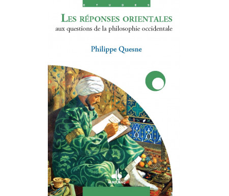 Les Réponses Orientales aux questions de la philosophie occidentale