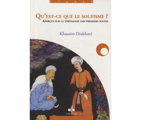 Qu'est-ce que le soufisme ? - Principes et fondements