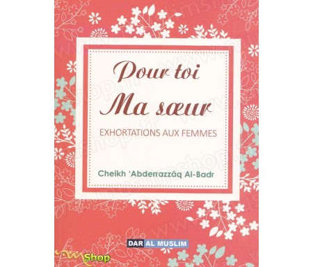 Pour toi ma sur  Exhortations aux femmes