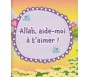 Allah, aide-moi à....