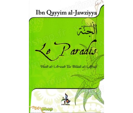 Le Paradis - Le Rapprochement des Âmes dans le monde des Merveilles (Hadi Al Arwah i'la Bilad Al Af'rah)