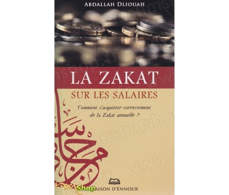 La Zakat sur les salariés - Comment s'acquitter correctement de la Zakat annuelle?