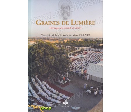 Graines de Lumière - Géritages du Cheikh al-Alâwi