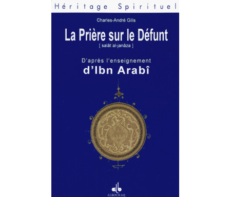 La Prière sur le Défunt d'après l'enseignement d'Ibn ARABÎ