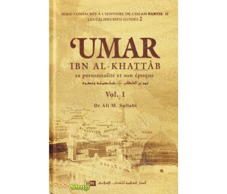 Umar ibn al-Khattab - Sa personnalité et son époque Vol.1