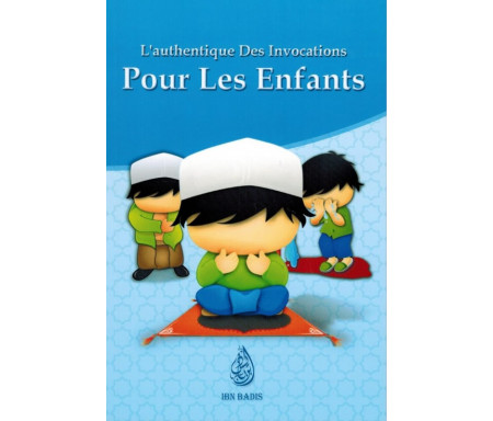 L'authentique des invocations pour les enfants