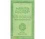 Le Coran traduction française du sens de ses versets (vert clair) - petit modèle