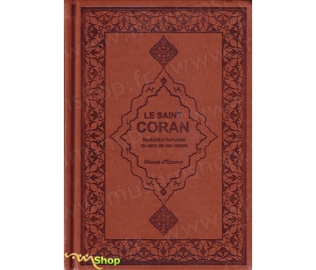 Le Saint Coran et la traduction en langue française du sens de ses versets (AR/FR) - marron