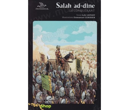 Collection "A la Rencontre de"...Salah ad-Dine Le conquérant