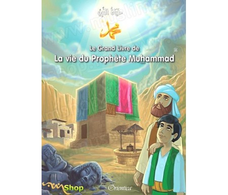Le Grand Livre de La vie du Prophète Muhammad