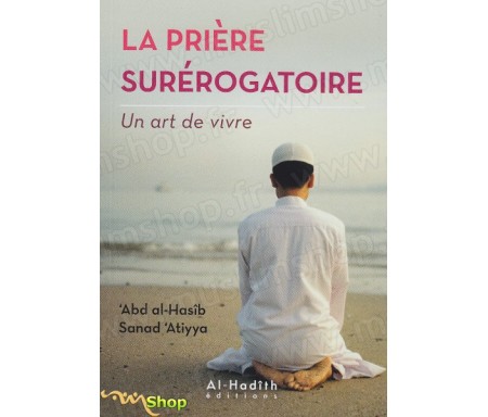 La prière surérogatoire - Un art de vivre