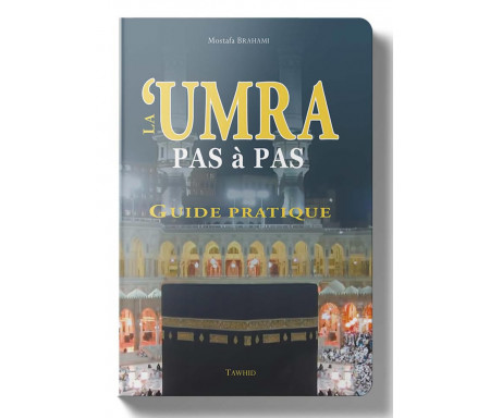 La 'Umra pas à pas - Guide pratique